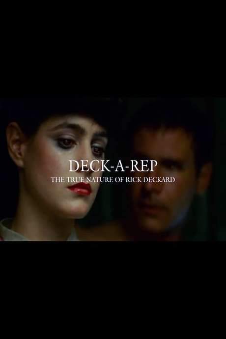Deck-A-Rep: The True Nature of Rick Deckard